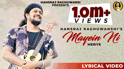 Mayein Ni Meriye Lyrics - Hansraj Raghuwanshi