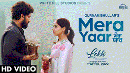 Mera Yaar Lyrics - Gurnam Bhullar | Punjabi Song