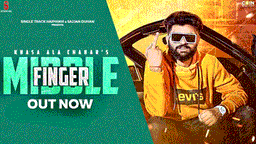 Middle Finger Lyrics - Khasa Aala Chahar
