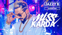 Miss Karda Lyrics - Jazzy B | Punjabi Song