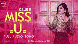 Miss U Lyrics - Kaur B | Punjabi Song