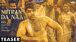 Mitran Da Naa Lyrics - Ninja