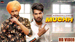 Muchh Lyrics - Lakhi Ghumaan | Singga | Punjabi Song