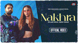 Nakhra Lyrics - Gulab Sidhu | Sargi Maan | Punjabi Song