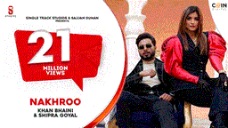 Nakhro Lyrics - Khan Bhaini | Shipra Goyal