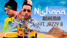 Nishana Lyrics - Bohemia | Jazzy B | Punjabi Song