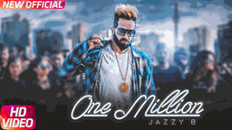 ONE MILLION Lyrics - Jazzy B | Punjabi Song