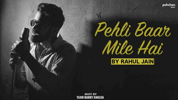 Pehli Baar Mile Hain 