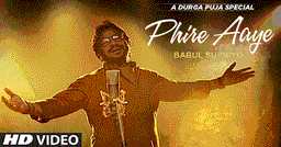 Phire Aaye Lyrics - Babul Supriyo
