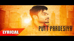 PUTT PARDESI Lyrics - Mankirt Aulakh