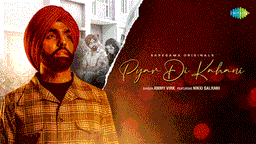 Pyar Di Kahani Lyrics - Ammy Virk | Punjabi Song