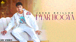 Pyar Hogya Lyrics - Jassa Dhillon | Punjabi Song