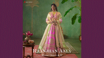 Raanjhan Aaya 