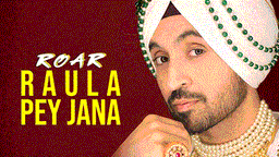 Raula Pey Jana Lyrics - Diljit Dosanjh | Punjabi Song