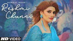 Reshmi Chunni Lyrics - Mannat Noor | Punjabi Song
