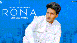 Rona Lyrics - Karan Randhawa | Punjabi Song