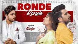 Ronde Ronde Lyrics - Ninja | Punjabi Song