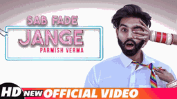 Sab Fade Jange Lyrics - Parmish Verma | Punjabi Song