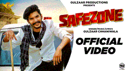 Safezone Lyrics - Gulzaar Chhaniwala