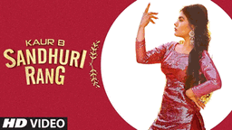 Sandhuri Lyrics - Kaur B | Punjabi Song