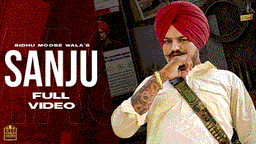 Sanju Lyrics - Sidhu Moose Wala | Punjabi Song