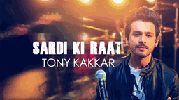 SARDI KI RAAT Lyrics - Tony Kakkar