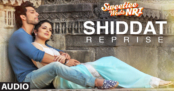 Shiddat Reprise 