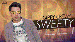Sweety Lyrics - Gippy Grewal | Punjabi Song