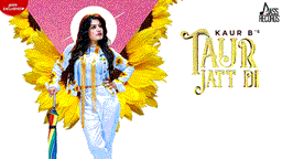 Taur Jatt Di Lyrics - Kaur B | Punjabi Song