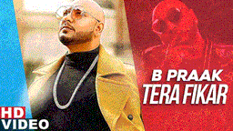 Tera Fikar Lyrics - B Praak | Punjabi Song