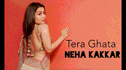Tera Ghata Lyrics - Neha Kakkar