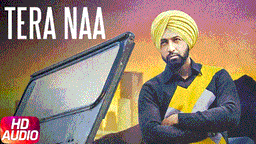 Tera Naa Lyrics - Gippy Grewal | Punjabi Song