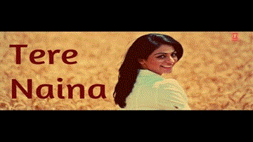 Tere Naina 