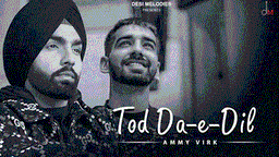 Tod Da E Dil Lyrics - Ammy Virk | Punjabi Song