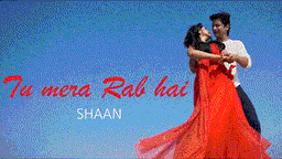 Tu Mera Rab Hai Lyrics - Shaan