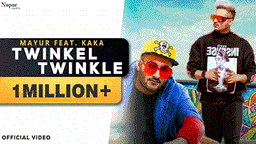 Twinkle Twinkle Lyrics - Mayur Kataria | Kaka