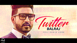 Twitter Lyrics - Balraj | Punjabi Song