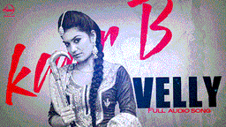 Velly Lyrics - Kaur B | Punjabi Song