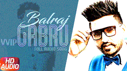 VVIP Gabroo Lyrics - Balraj | Punjabi Song