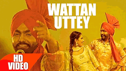 Wattan Utte Lyrics - Ammy Virk
