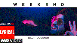 Weekend Lyrics - Diljit Dosanjh