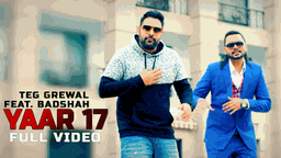 Yaar 17 Lyrics - Badshah | Teg Grewal