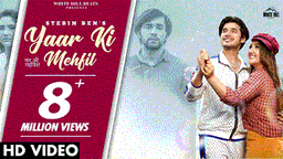 यार की महफ़िल Yaar Ki Mehfil Lyrics - Stebin Ben