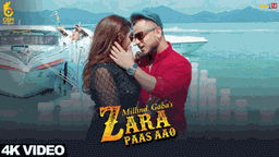 Zara Paas Aao Lyrics - Millind Gaba