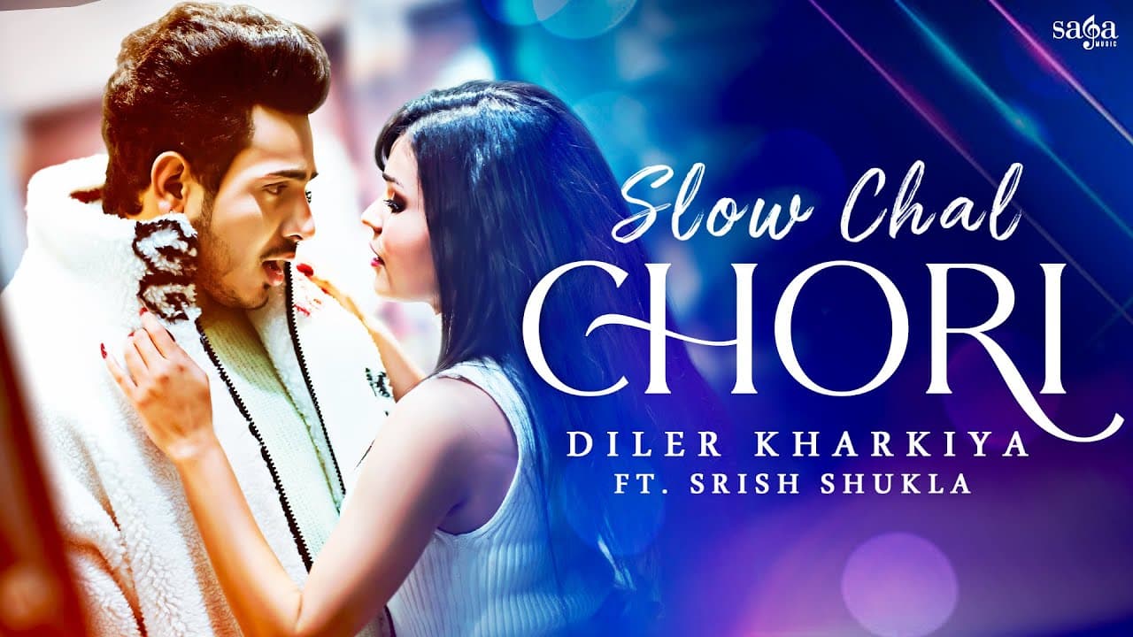 Slow Chal Chori Lyrics - Diler Kharkiya | Srish Shukla by Saga Music