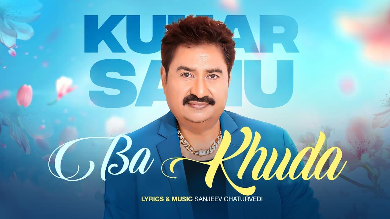 बा खुदा Ba Khuda Lyrics - Kumar Sanu by The Kumar Sanu Official