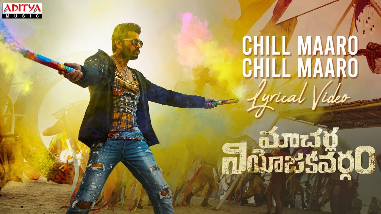 Chill Maro Lyrics - Nithiin | Krithi Shetty | Nakash Aziz | Sanjana Kalmanje by Aditya Music