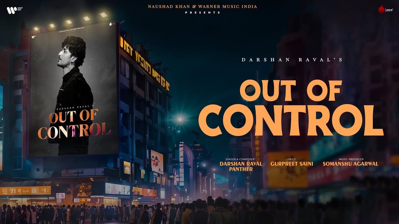 आउट ऑफ़ कंट्रोल (टाइटल ट्रैक) Out Of Control (Title Track) Lyrics - Darshan Raval | Panther by Indie Music Label