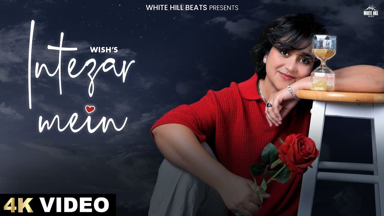 इंतज़ार में Intezar Mein Lyrics - Wish by White Hill Beats