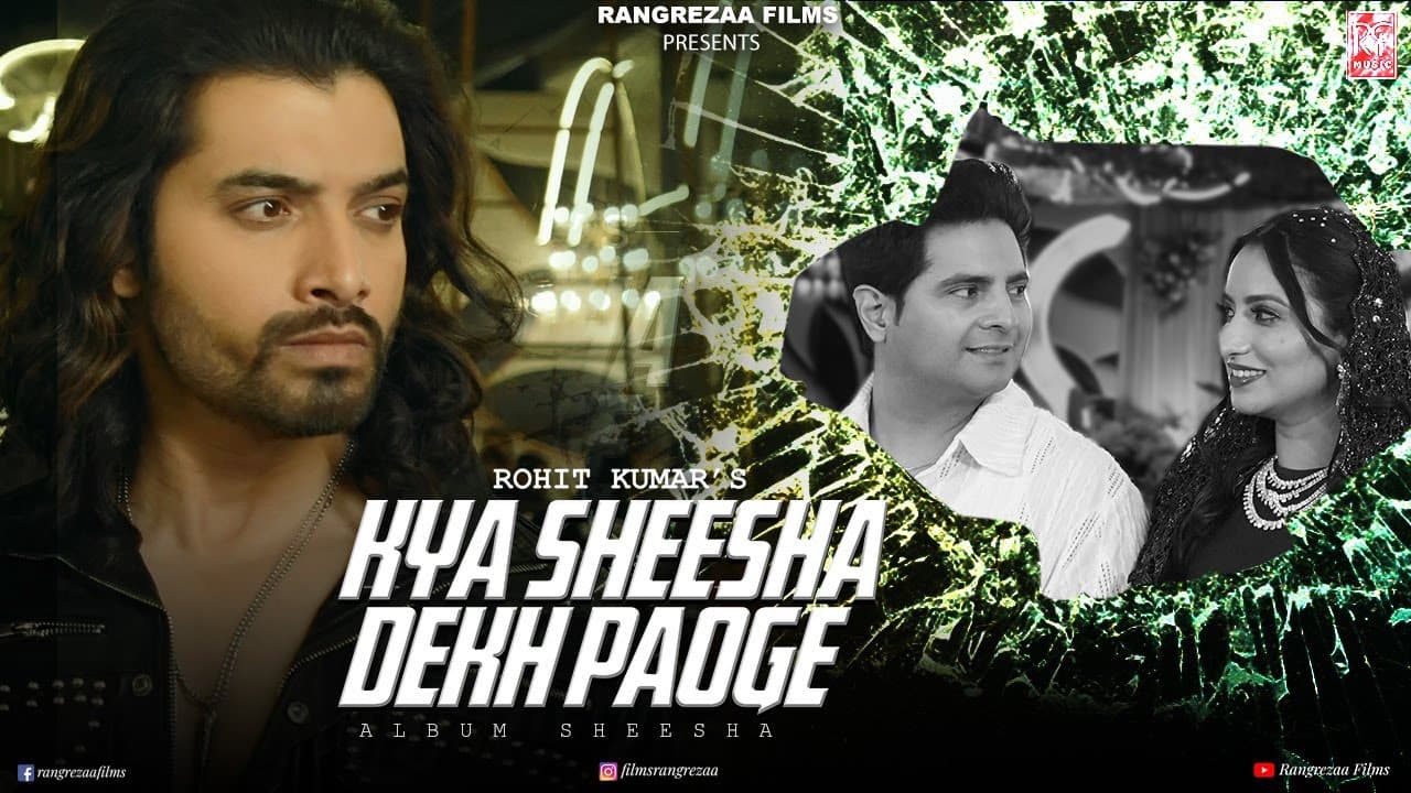 क्या शीशा देख पाओगे Kya Sheesha Dekh Paoge Lyrics - Nakash Aziz | Sushmita Yadav by Rangrezaa Films